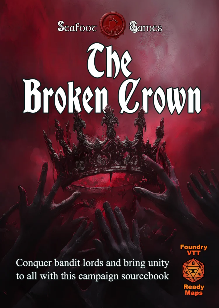 The Broken Crown Campaign Sourcebook with Foundry VTT Ready Battlemaps (System Agnostic)
