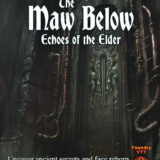 The Maw Below: Echoes of the Elder DnD Campaign Sourcebook with Foundry VTT Ready Battlemap (System Agnostic)